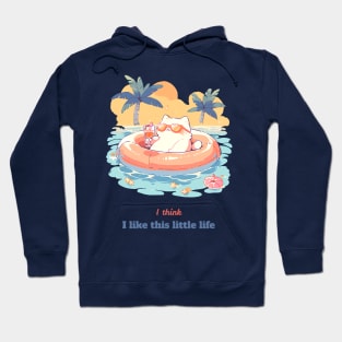 I think I like this little life Hoodie